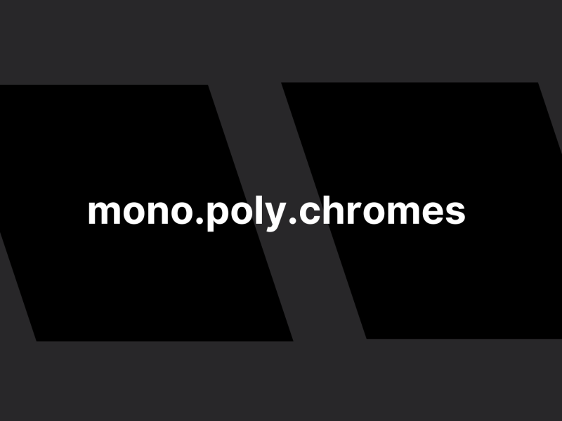 mono.poly.chromes